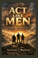 Act Like Men