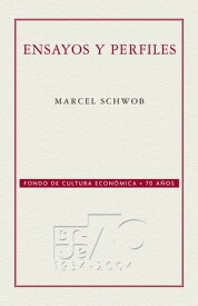 Ensayos y perfiles【電子書籍】[ Marcel Schowb ]