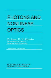Photons Nonlinear Optics【電子書籍】[ D.N. Klyshko ]