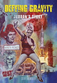 Defying Gravity: Jordan's Story【電子書籍】[ Jordan Mooney ]