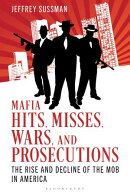 Mafia Hits, Misses, Wars, and Prosecutions