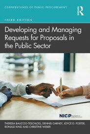 Developing and Managing Requests for Proposals in the Public Sector【電子書籍】[ Theresa Bauccio-Teschlog ]