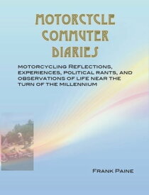 Motorcycle Commuter Diaries【電子書籍】[ David Doucette ]