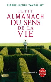 Petit almanach du sens de la vie【電子書籍】[ Pierre-Henri Tavoillot ]