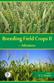Breeding Field Crops-II (Advances)【電子書籍】[ V.L. Chopra ]