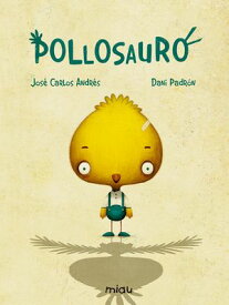 Pollosauro【電子書籍】[ Jos? Carlos Andr?s ]