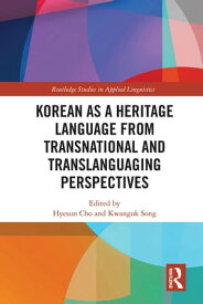 Korean as a Heritage Language from Transnational and Translanguaging Perspectives【電子書籍】