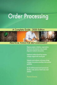 Order Processing A Complete Guide - 2020 Edition【電子書籍】[ Gerardus Blokdyk ]