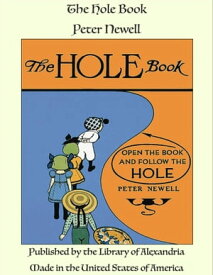 The Hole Book【電子書籍】[ Peter Newell ]