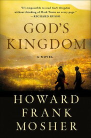 God's Kingdom A Novel【電子書籍】[ Howard Frank Mosher ]