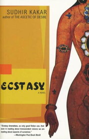 Ecstasy【電子書籍】[ Sudhir Kakar ]