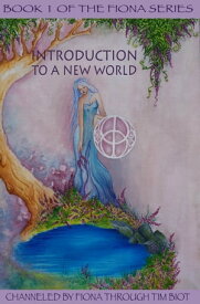 Introduction to a New World A Message of Wisdom and Hope for a New World【電子書籍】[ Tim Biot ]