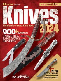 Knives 2024, 44th Edition The World's Greatest Knife Book【電子書籍】