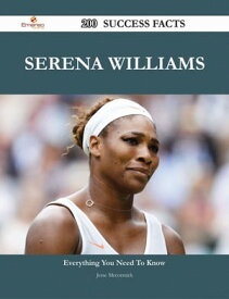 Serena Williams 200 Success Facts - Everything you need to know about Serena Williams【電子書籍】[ Jesse Mccormick ]