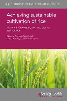 Achieving sustainable cultivation of rice Volume 2 Cultivation, pest and disease management