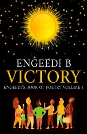 Victory Engeedi's Book of Poetry and Affirmations Volume 1【電子書籍】[ Engeedi B. ]