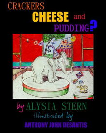 Crackers, Cheese and Pudding【電子書籍】[ Alysia Stern ]
