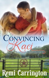 Convincing Kaci【電子書籍】[ Remi Carrington ]