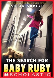 The Search for Baby Ruby【電子書籍】[ Susan Shreve ]