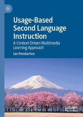 Usage-Based Second Language Instruction A Context-Driven Multimedia Learning Approach