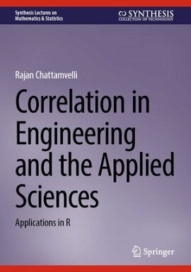 Correlation in Engineering and the Applied Sciences Applications in R