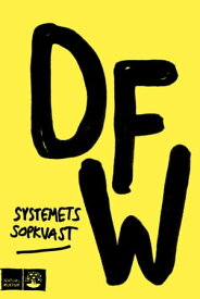 Systemets sopkvast【電子書籍】[ David Foster Wallace ]