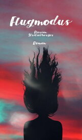 Flugmodus 【電子書籍】[ Florian Stritzelberger ]