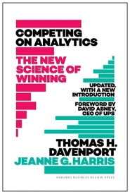 Competing on Analytics: Updated, with a New Introduction The New Science of Winning【電子書籍】[ Thomas Davenport ]