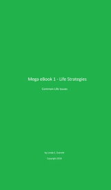 Mega E-Book 1: Life Strategies【電子書籍】[ Linda Carol Everett ]