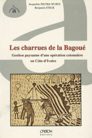 Les charrues de la Bagou? Gestion paysanne d'une op?ration cotonni?re en C?te-d'Ivoire【電子書籍】