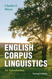 English Corpus Linguistics An Introduction【電子書籍】[ Charles F. Meyer ]