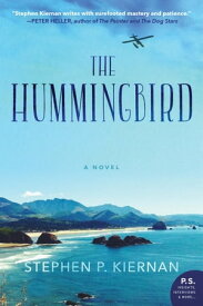 The Hummingbird A Novel【電子書籍】[ Stephen P. Kiernan ]