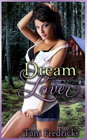 Dream Lover【電子書籍】[ Tani Fredricks ]