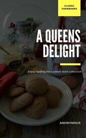 A Queens Delight【電子書籍】[ Anonymous ]