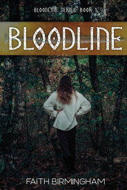 Bloodline Book 1【電子書籍】[ Faith Birmingham ]