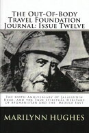 The Out-of-Body Travel Foundation Journal: The 800th Anniversary of Jalalludin Rumi, and the True Spiritual …