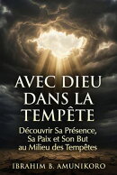 Avec Dieu dans la Tempête