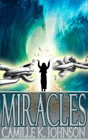 Miracles【電子書籍】[ Camille Johnson ]