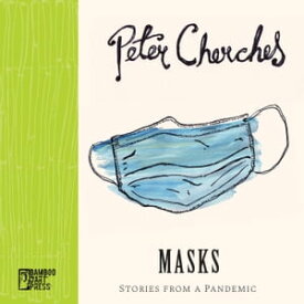Masks: Stories from a Pandemic【電子書籍】[ Peter Cherches ]