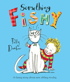 Something Fishy【電子書籍】[ Polly Dunbar ]