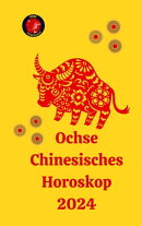 Ochse Chinesisches Horoskop 2024