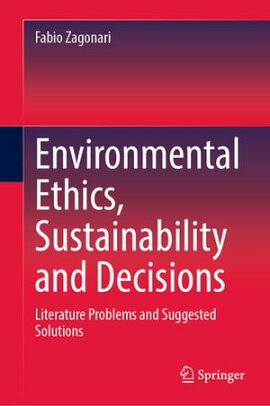 Environmental Ethics, Sustainability and Decisions Literature Problems and Suggested Solutions