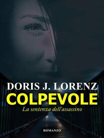 Colpevole 【電子書籍】[ Doris J.Lorenz ]