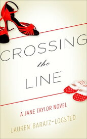 Crossing the Line【電子書籍】[ Lauren Baratz-Logsted ]