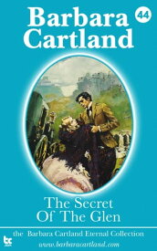 Secret of the Glen【電子書籍】[ Barbara Cartland ]