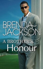 A Brother's Honour (The Grangers, Book 1)【電子書籍】[ Brenda Jackson ]