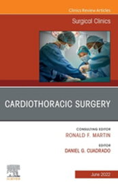 Cardiothoracic Surgery, An Issue of Surgical Clinics, E-Book Cardiothoracic Surgery, An Issue of Surgical Clinics, E-Book【電子書籍】