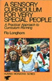 A Sensory Curriculum for Very Special People【電子書籍】[ Flo Longhorn ]