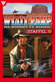 E-Book 91-100 Wyatt Earp Staffel 10 ? Western【電子書籍】[ William Mark ]
