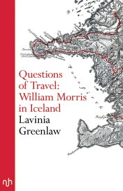 Questions of Travel William Morris in Iceland【電子書籍】[ Lavinia Greenlaw ]